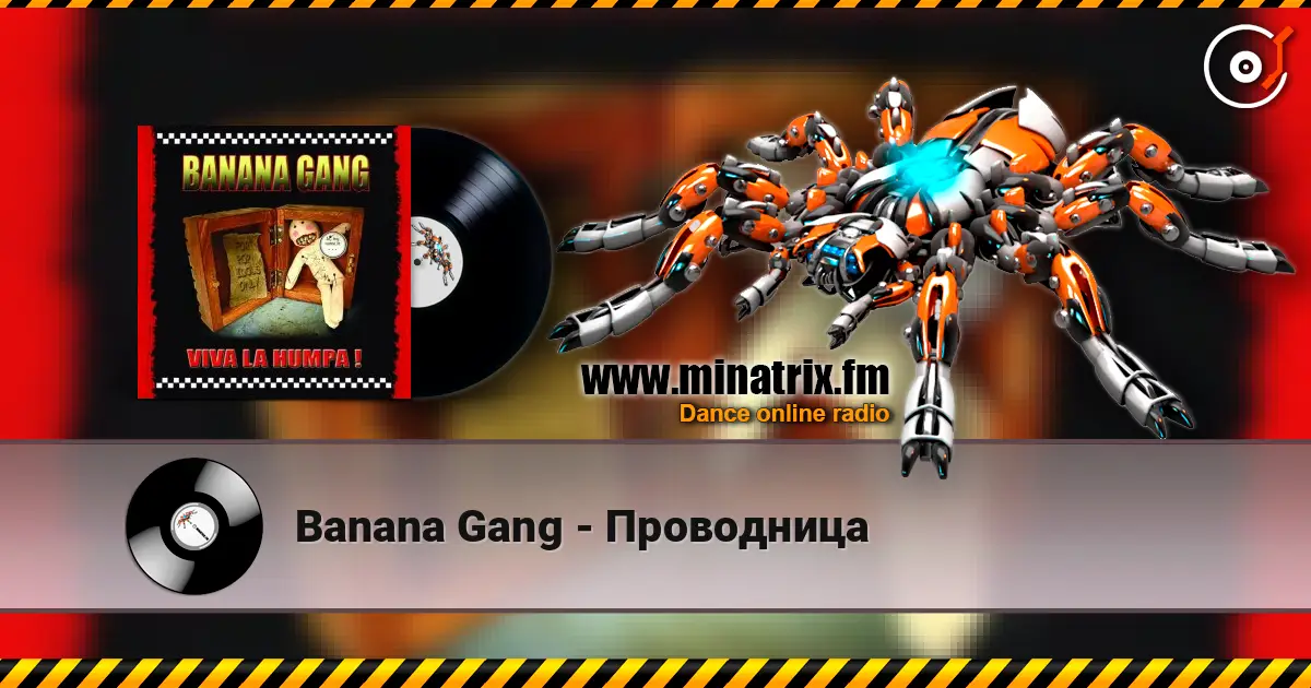 Banana Gang - Проводница слухати онлайн у високій якості | Minatrix.FM