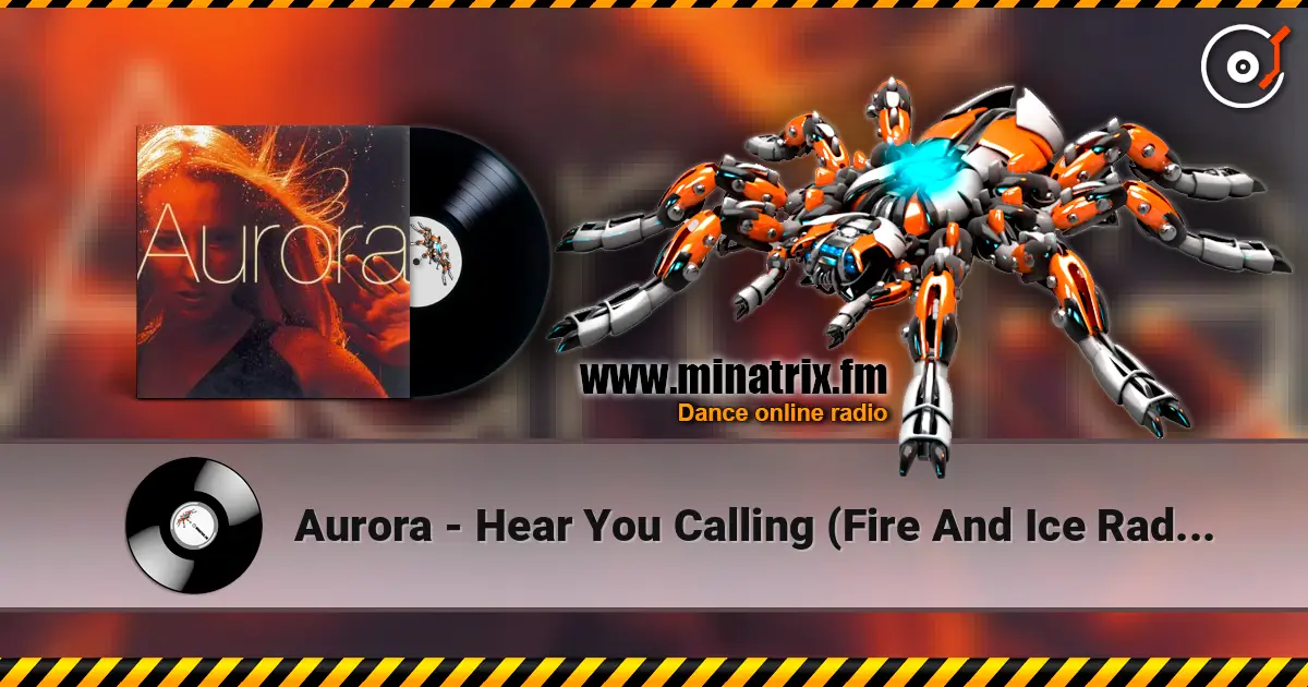 Aurora - Hear You Calling (Fire And Ice Radio Cut) ������� ���������