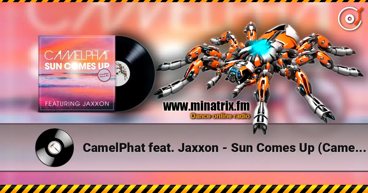 CamelPhat feat. Jaxxon - Sun Comes Up (CamelPhat Deluxe Mix) ������� ���������