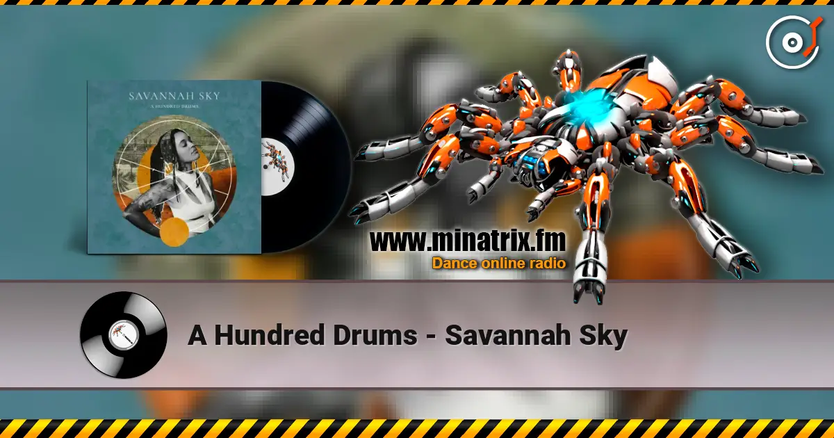 A Hundred Drums - Savannah Sky listen online in high quality | Minatrix.FM