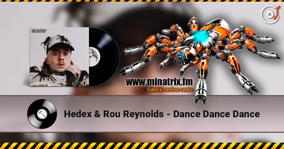 Hedex & Rou Reynolds - Dance Dance Dance слухати онлайн у високій якості | Minatrix.FM