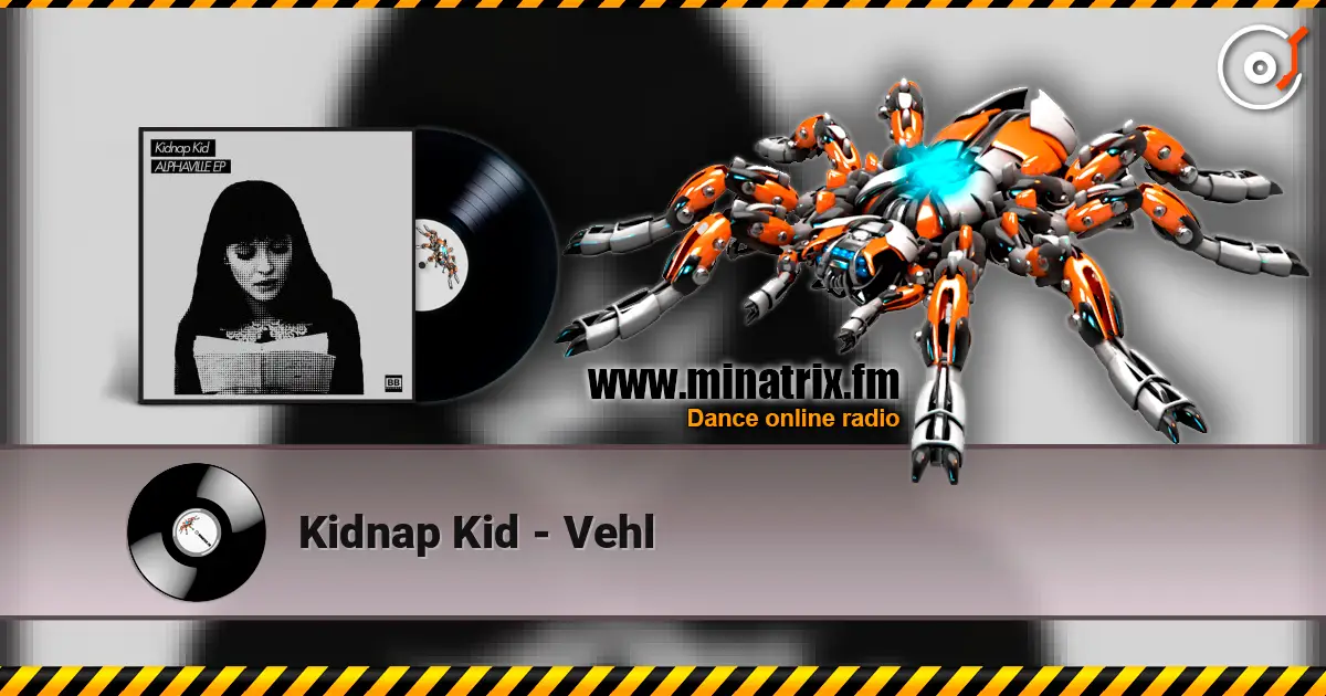 Kidnap Kid - Vehl слухати онлайн у високій якості | Minatrix.FM