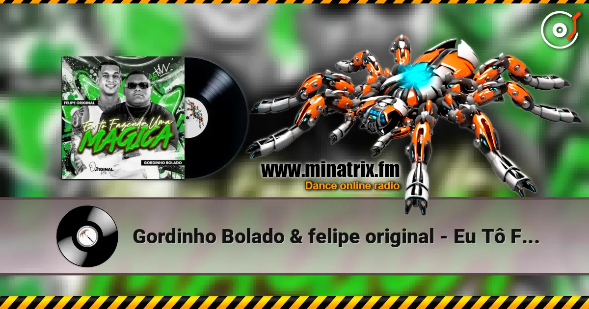 Gordinho Bolado & felipe original - Eu Tô Fazendo uma Mágica слухати онлайн у високій якості | Minatrix.FM