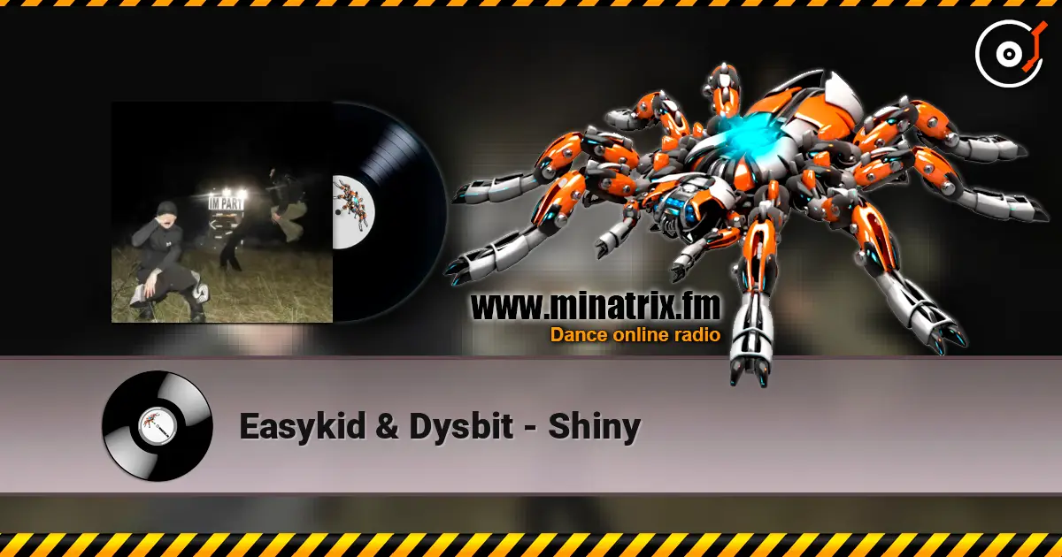 Easykid & Dysbit - Shiny слухати онлайн у високій якості | Minatrix.FM