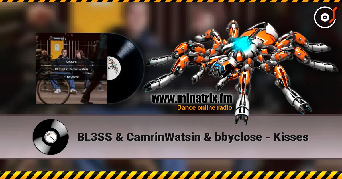 BL3SS & CamrinWatsin & bbyclose - Kisses слухати онлайн у високій якості | Minatrix.FM