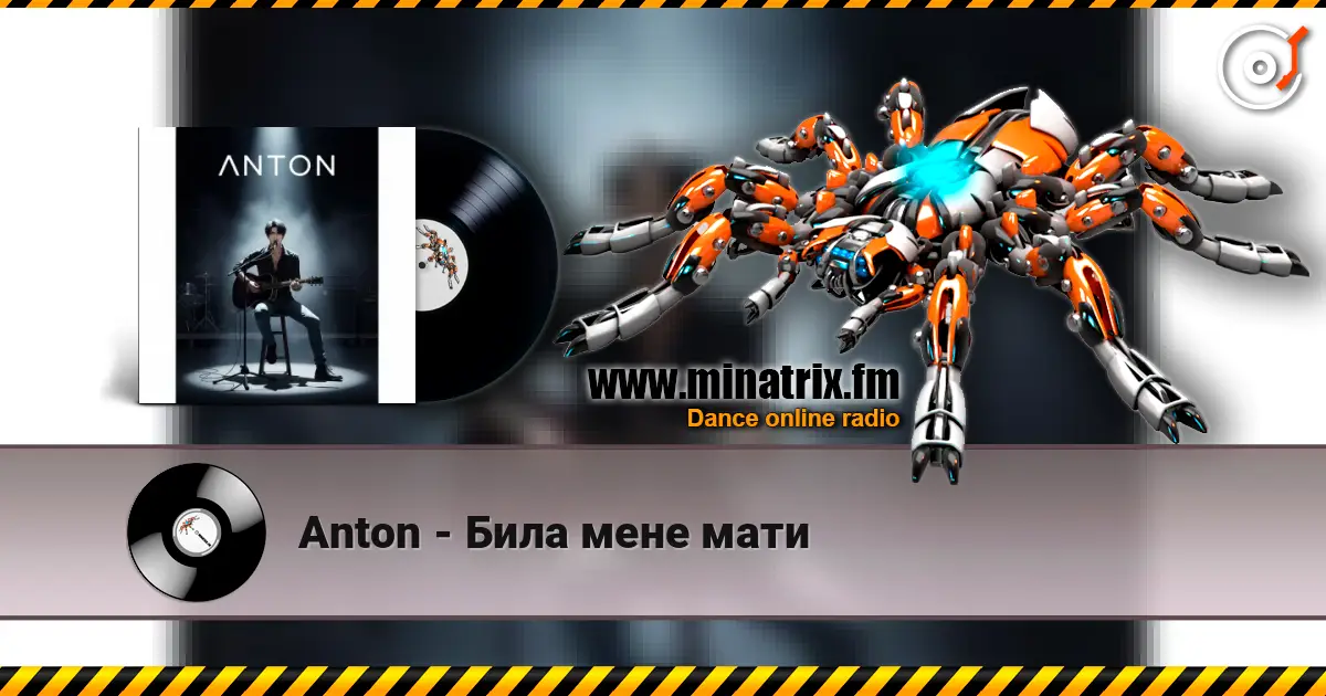 Anton - Била мене мати слухати онлайн у високій якості | Minatrix.FM