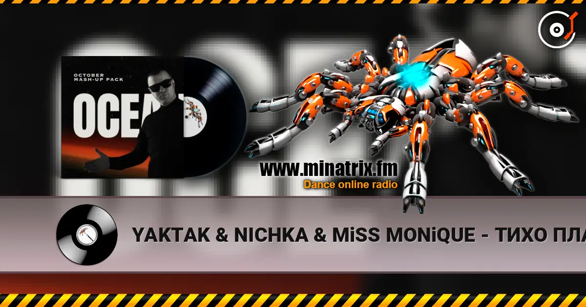 YAKTAK & NICHKA & MiSS MONiQUE - ТИХО ПЛАКАЛА (Ocean Dee Edit) слухати онлайн у високій якості | Minatrix.FM