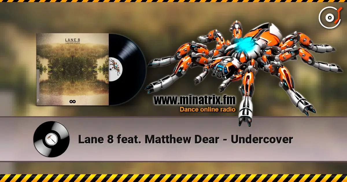 Lane 8 feat. Matthew Dear - Undercover ������� ���������