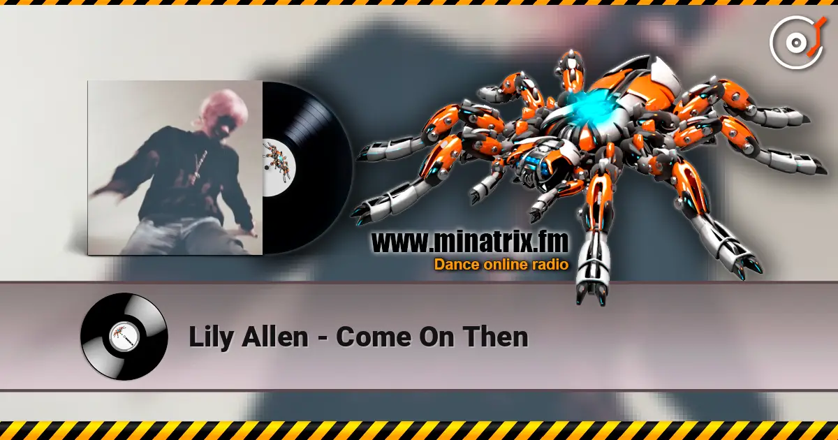 Lily Allen - Come On Then ������� ���������