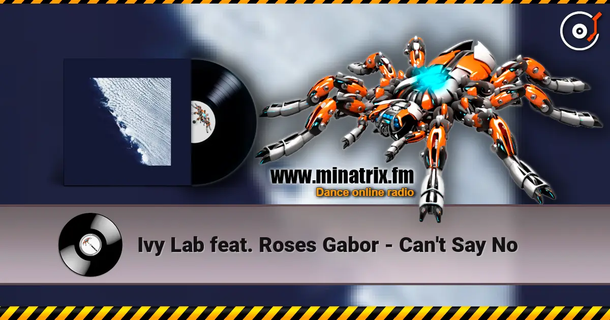 Ivy Lab feat. Roses Gabor - Can't Say No ������� ���������