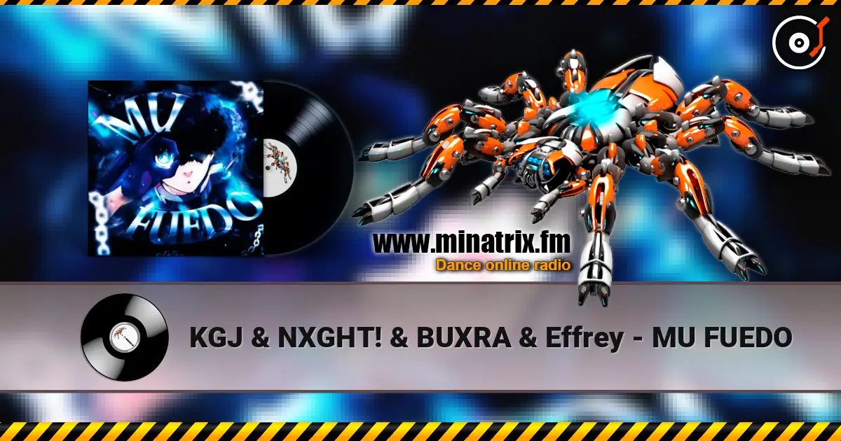 KGJ & NXGHT! & BUXRA & Effrey - MU FUEDO listen online in high quality | Minatrix.FM