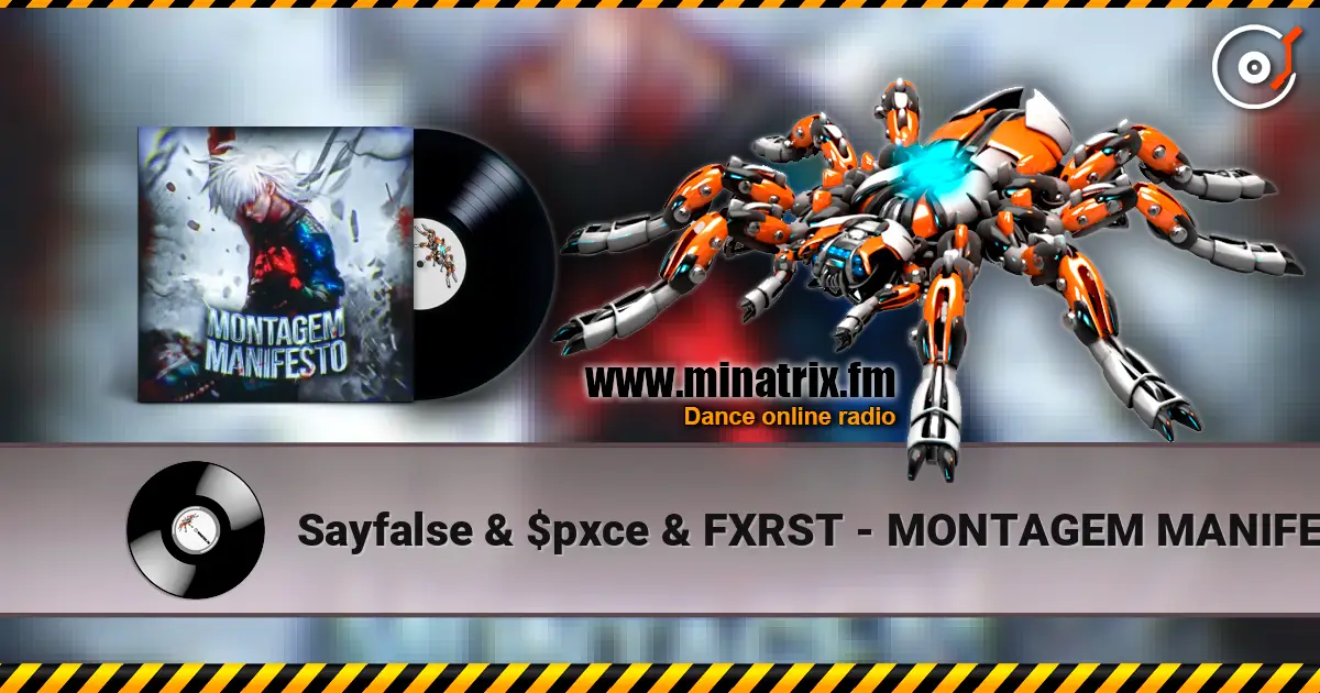 Sayfalse & $pxce & FXRST - MONTAGEM MANIFESTO слухати онлайн у високій якості | Minatrix.FM