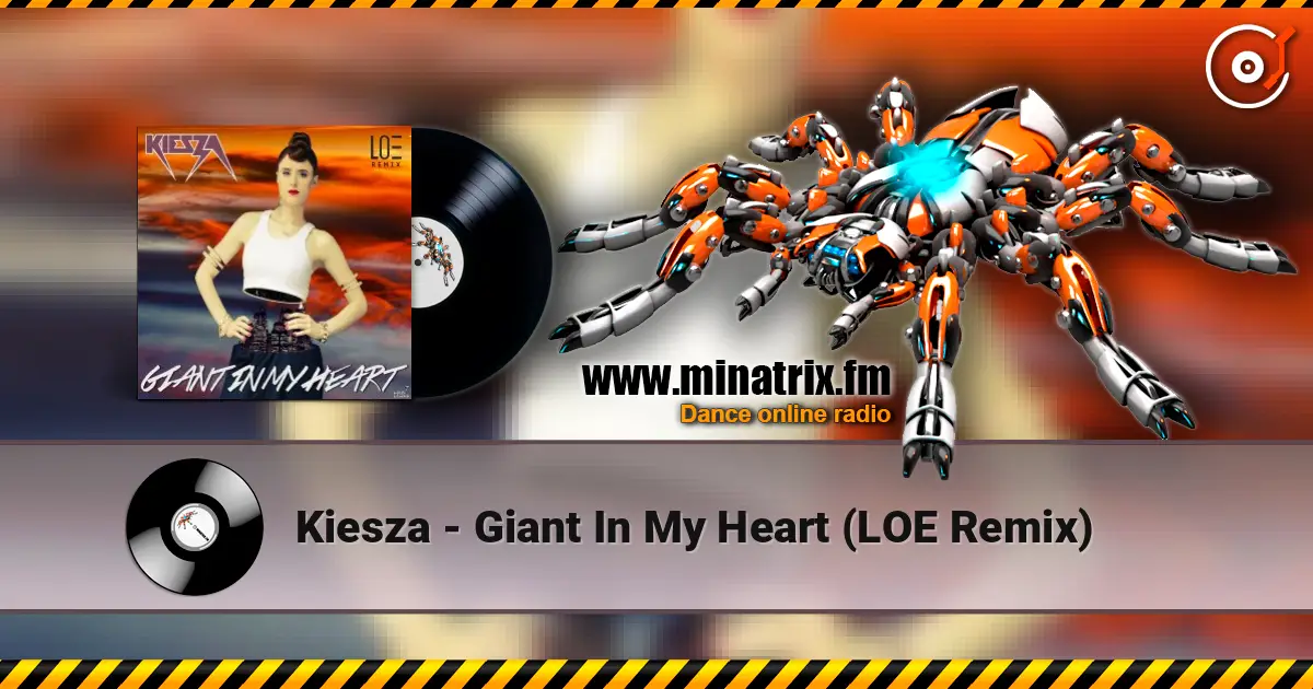 Kiesza - Giant In My Heart (LOE Remix) ������� ���������
