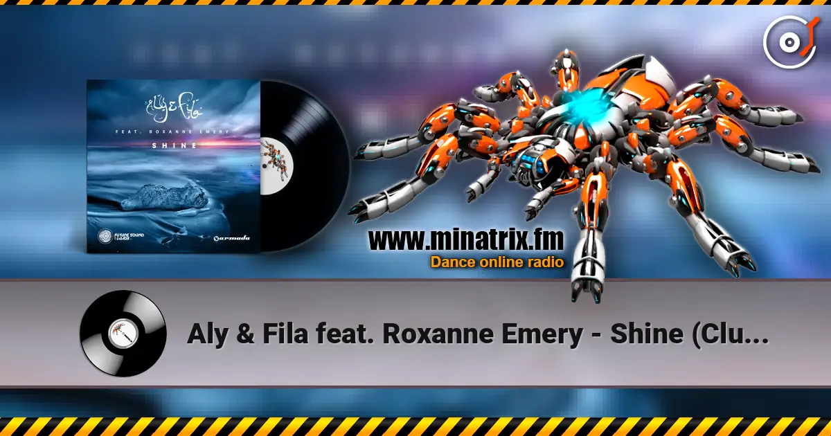 Aly & Fila feat. Roxanne Emery - Shine (Club Mix) слухати онлайн у високій якості | Minatrix.FM