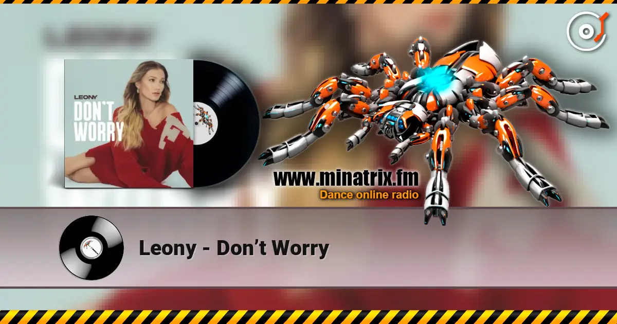 Leony - Don’t Worry слухати онлайн у високій якості | Minatrix.FM