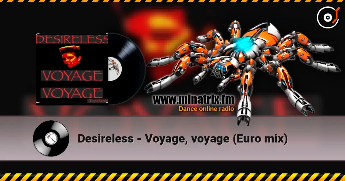 Desireless - Voyage, voyage (Euro mix) слухати онлайн у високій якості | Minatrix.FM