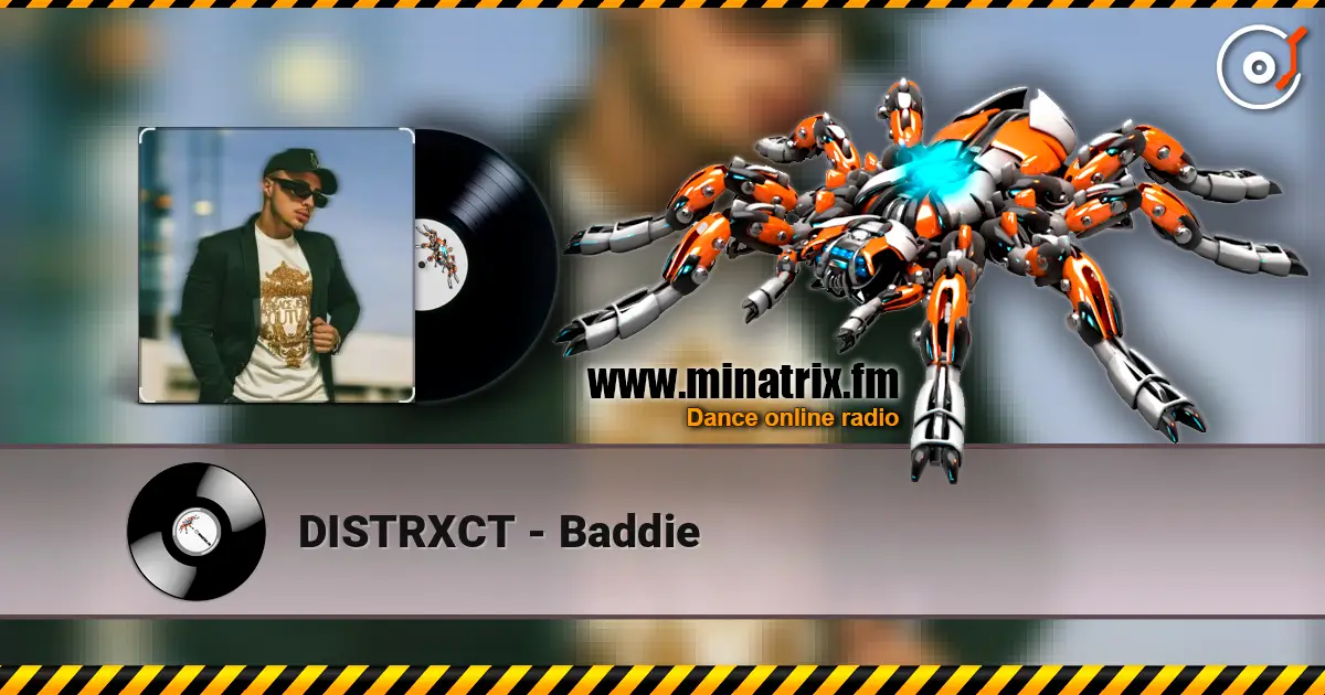 DISTRXCT - Baddie слухати онлайн у високій якості | Minatrix.FM
