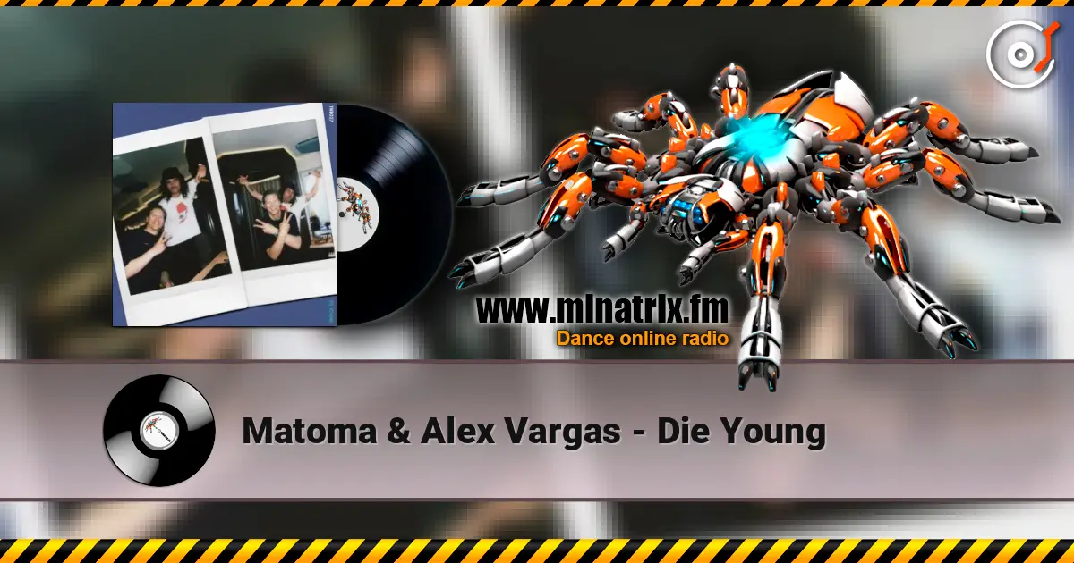 Matoma & Alex Vargas - Die Young слухати онлайн у високій якості | Minatrix.FM