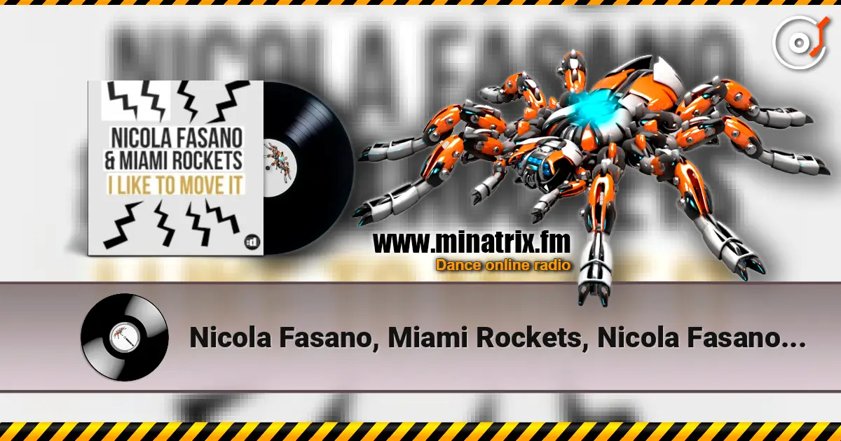Nicola Fasano, Miami Rockets, Nicola Fasano & Miam - I Like to Move it (Radio Mix) слухати онлайн у високій якості | Minatrix.FM