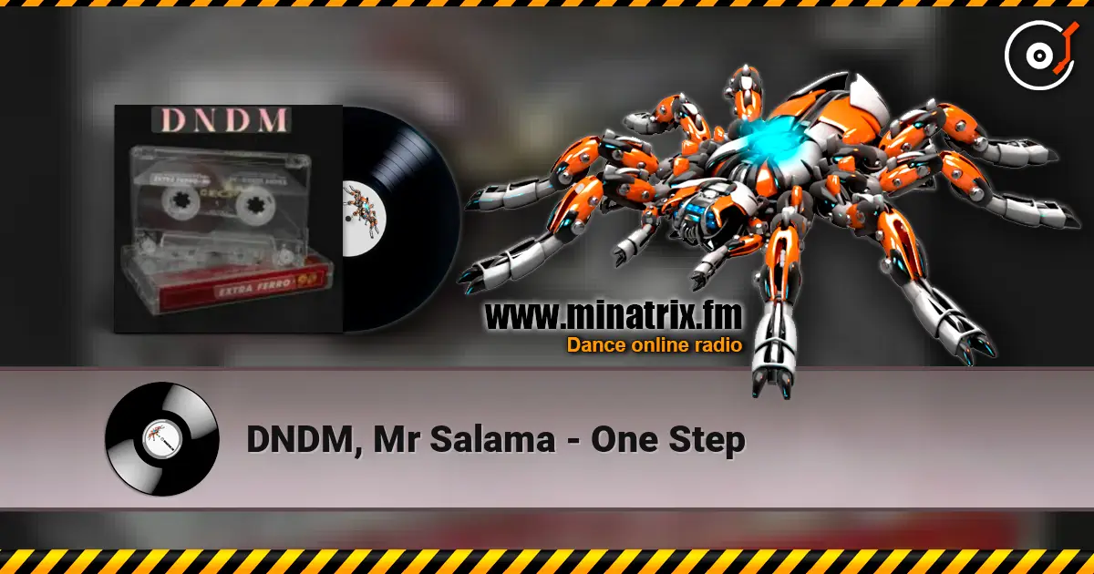 DNDM, Mr Salama - One Step слухати онлайн у високій якості | Minatrix.FM