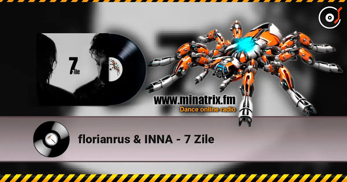 florianrus & INNA - 7 Zile listen online in high quality | Minatrix.FM