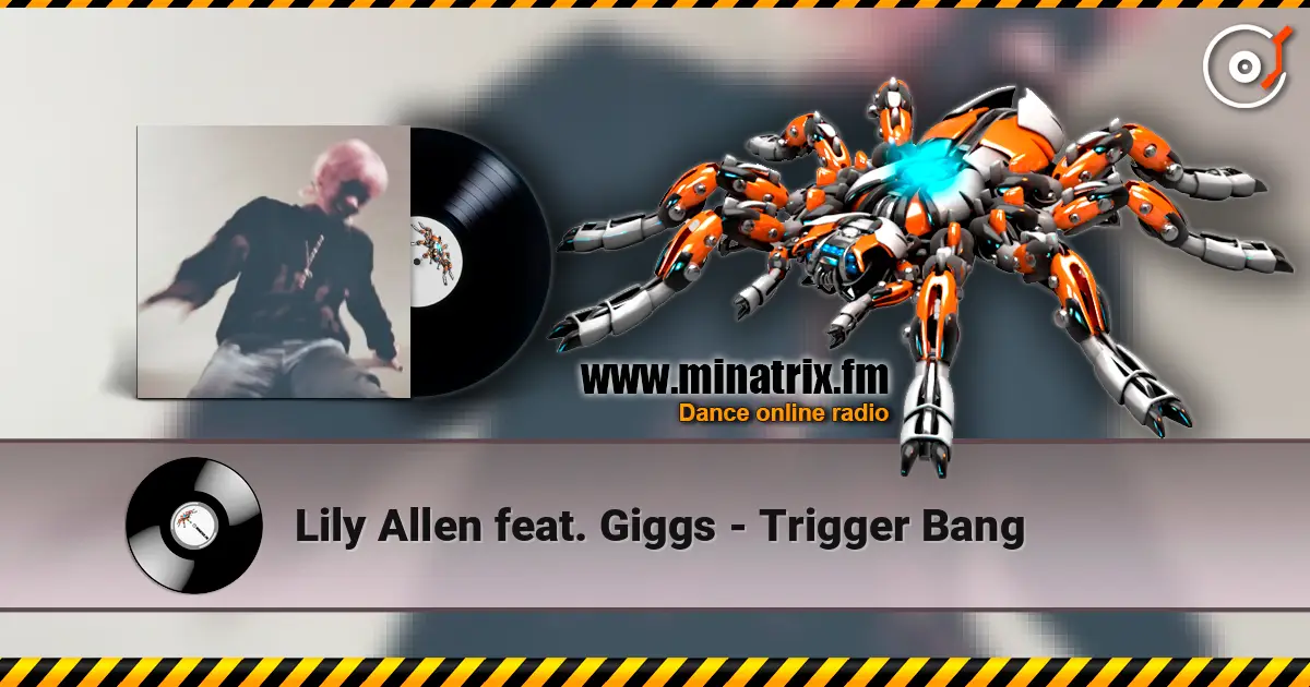 Lily Allen feat. Giggs - Trigger Bang ������� ���������