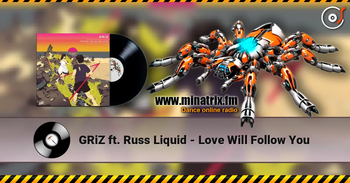 GRiZ ft. Russ Liquid - Love Will Follow You ������� ���������