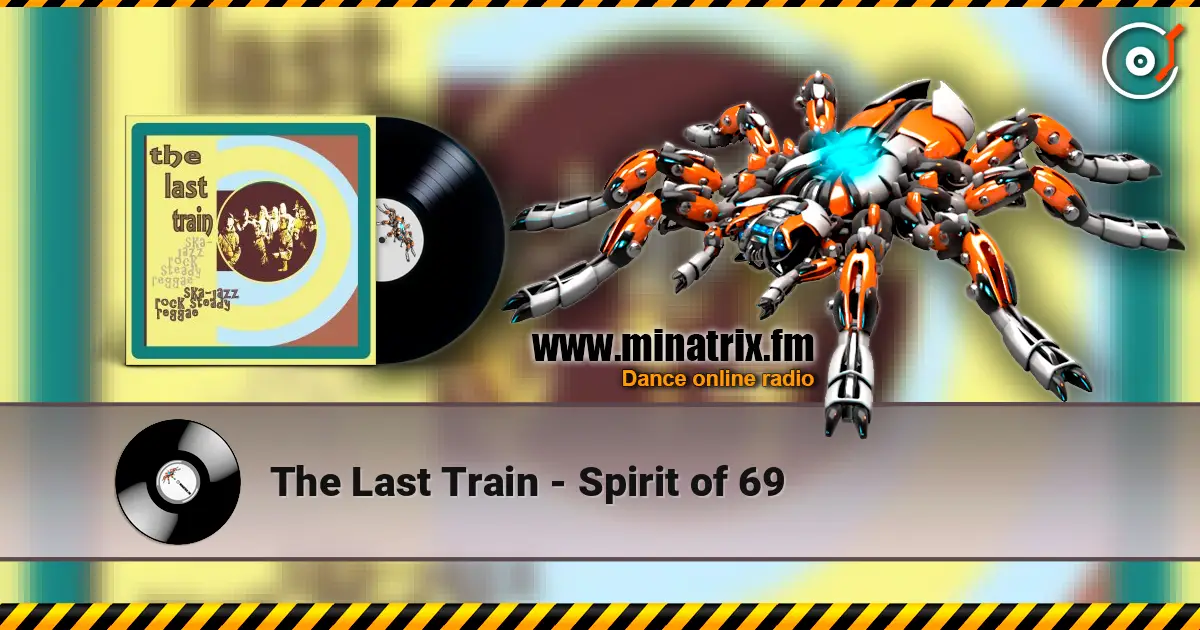 The Last Train - Spirit of 69 слухати онлайн у високій якості | Minatrix.FM