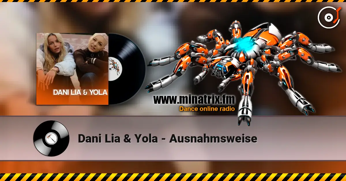 Dani Lia & Yola - Ausnahmsweise listen online in high quality | Minatrix.FM