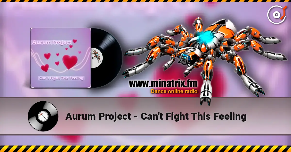 Aurum Project - Can't Fight This Feeling listen online in high quality | Minatrix.FM