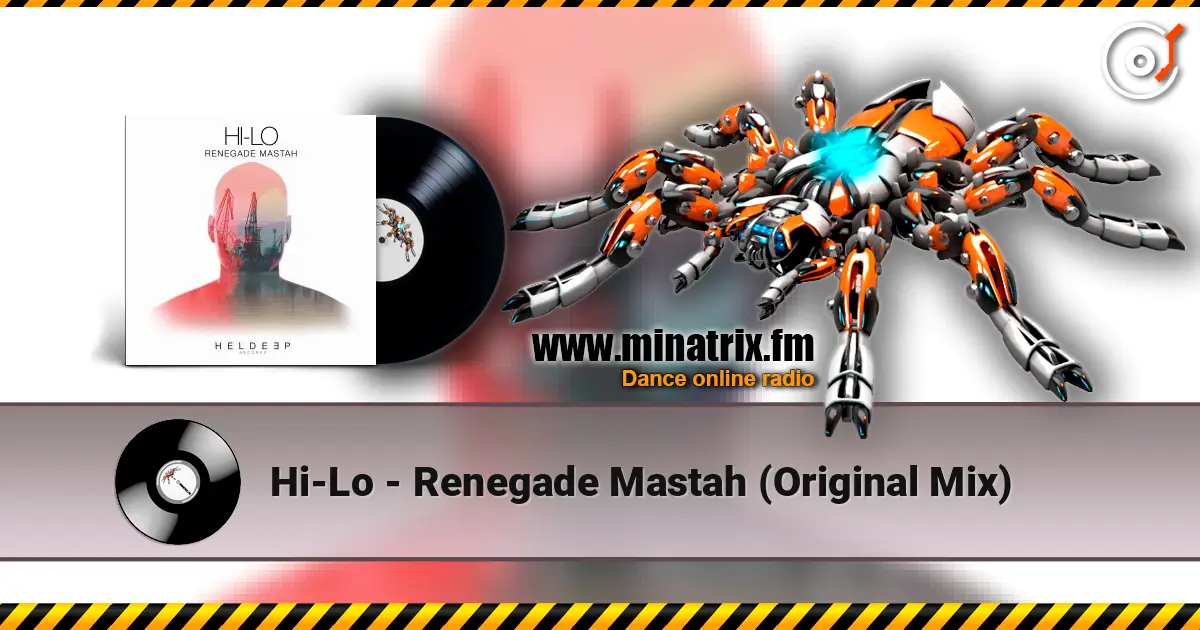 Hi-Lo - Renegade Mastah (Original Mix) слухати онлайн у високій якості | Minatrix.FM