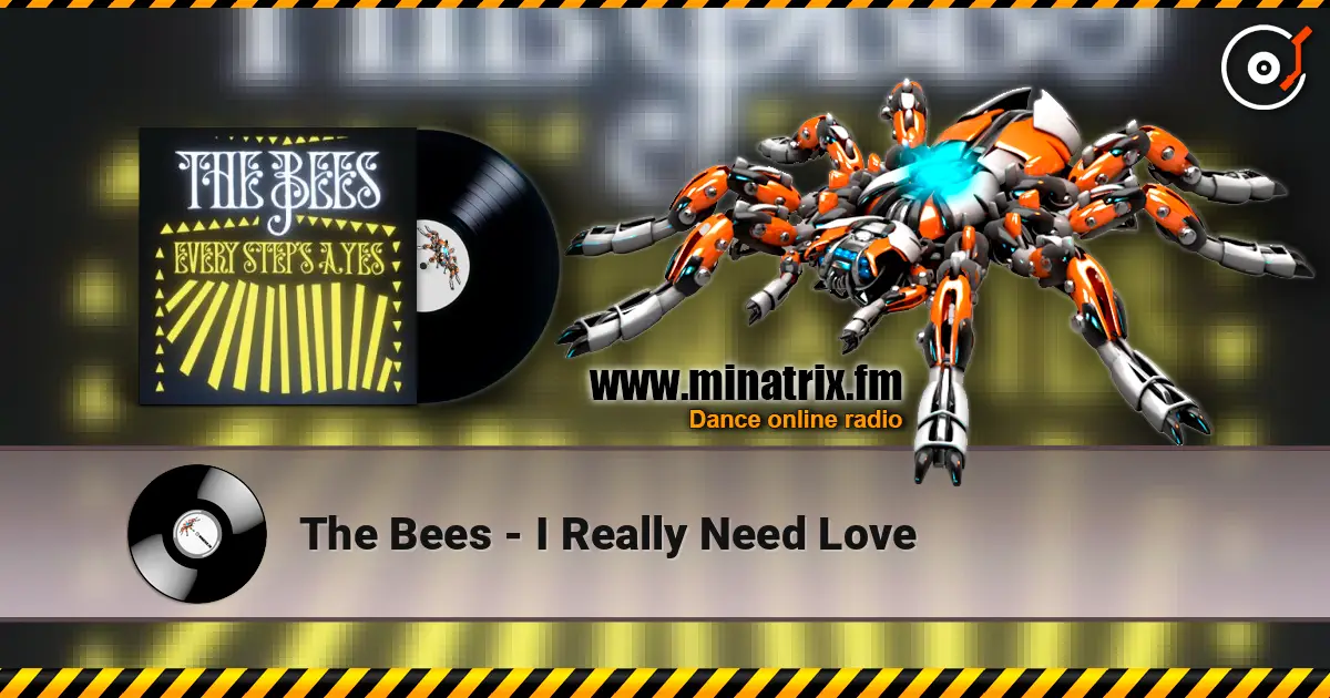 The Bees - I Really Need Love ������� ���������