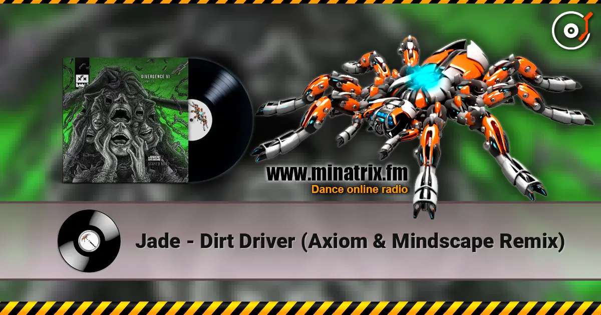 Jade - Dirt Driver (Axiom & Mindscape Remix) ������� ���������