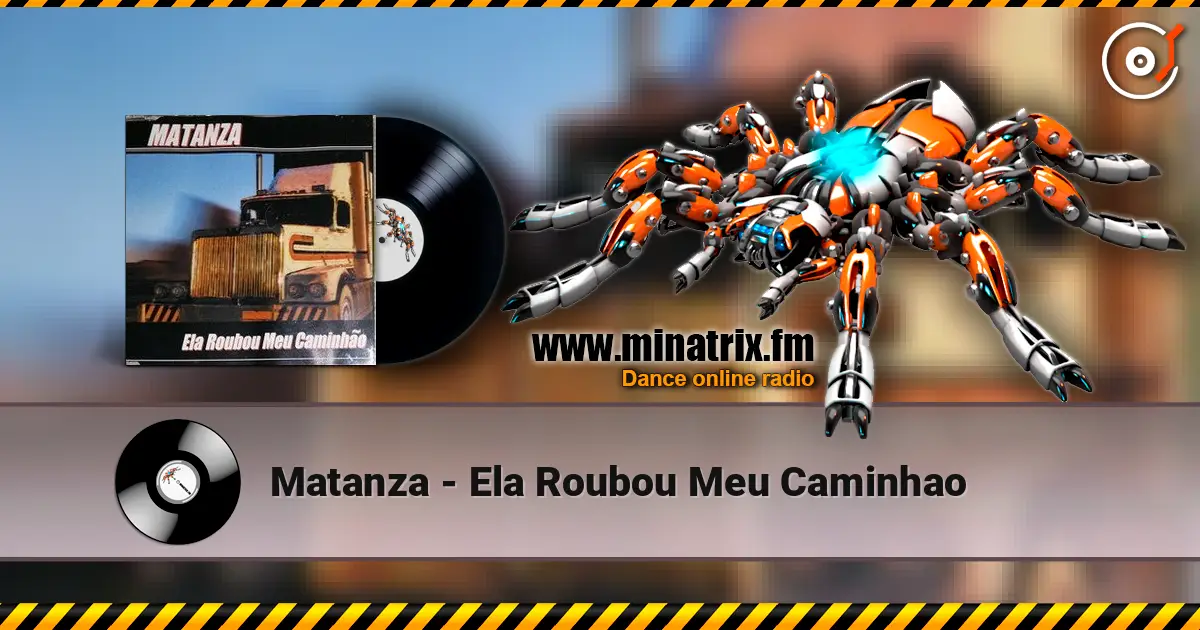 Matanza - Ela Roubou Meu Caminhao ������� ���������