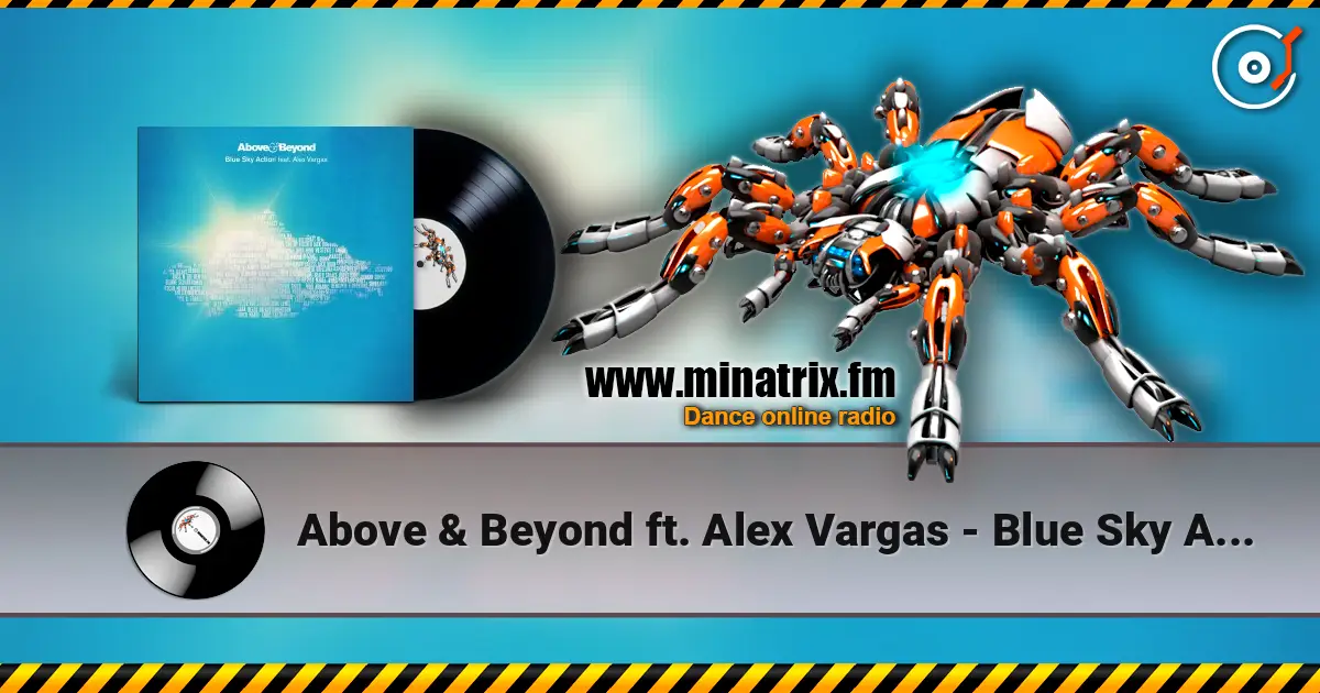 Above & Beyond ft. Alex Vargas - Blue Sky Action (Above Beyond Club Mix) ������� ���������