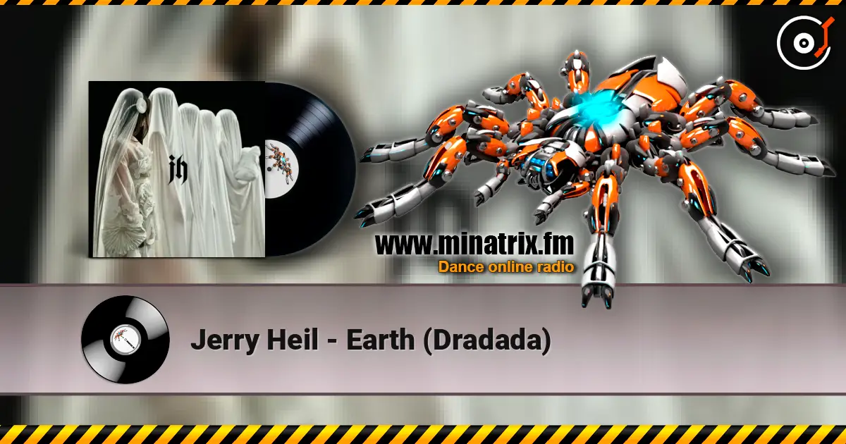 Jerry Heil - Earth (Dradada) слухати онлайн у високій якості | Minatrix.FM