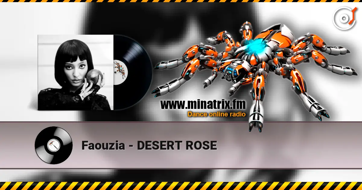 Faouzia - DESERT ROSE слухати онлайн у високій якості | Minatrix.FM