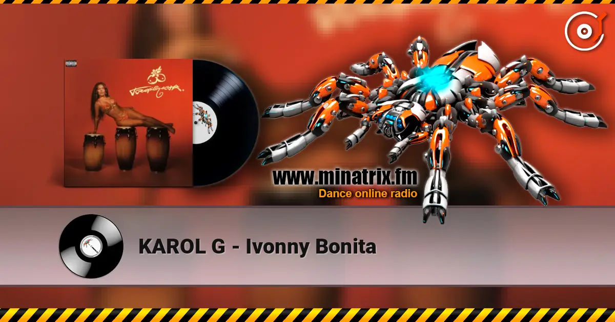 KAROL G - Ivonny Bonita слухати онлайн у високій якості | Minatrix.FM