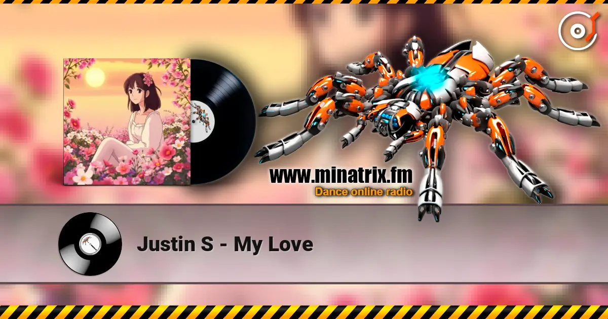 Justin S - My Love слухати онлайн у високій якості | Minatrix.FM