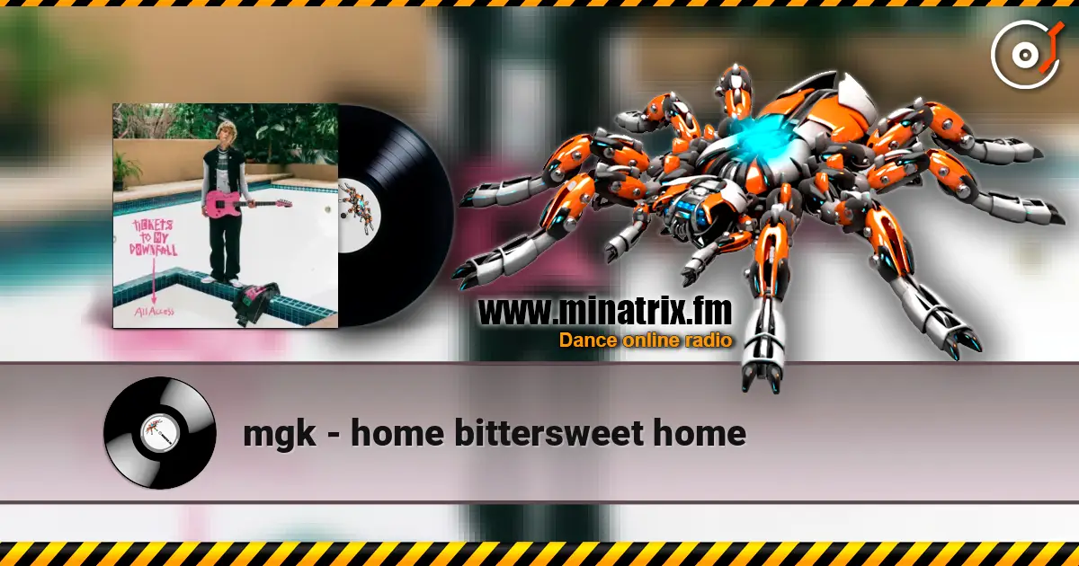 mgk - home bittersweet home слухати онлайн у високій якості | Minatrix.FM