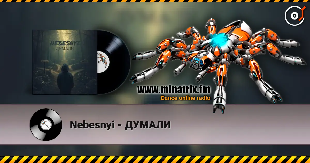 Nebesnyi - ДУМАЛИ listen online in high quality | Minatrix.FM