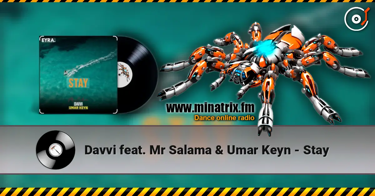 Davvi feat. Mr Salama & Umar Keyn - Stay слухати онлайн у високій якості | Minatrix.FM
