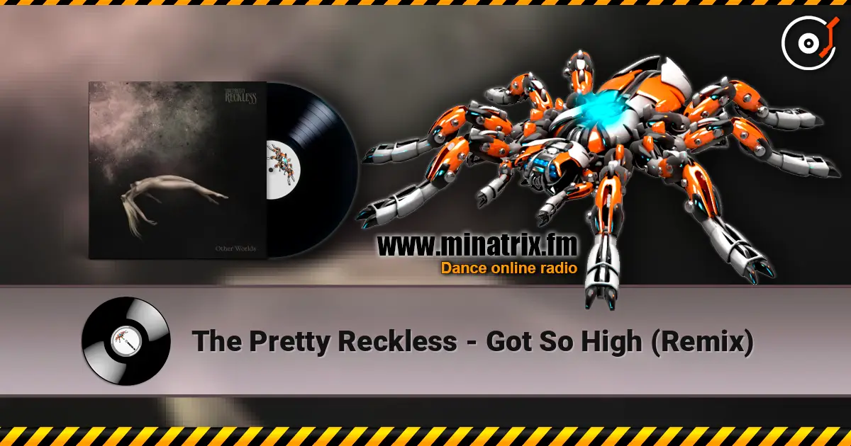 The Pretty Reckless - Got So High (Remix) ������� ���������