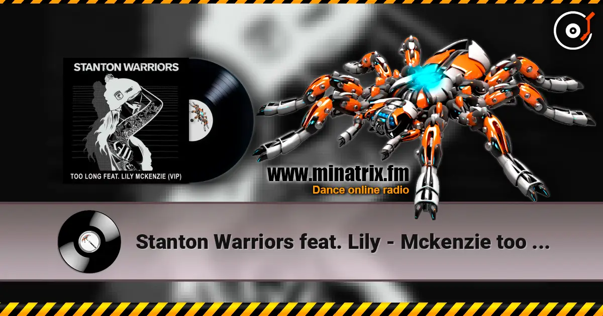 Stanton Warriors feat. Lily - Mckenzie too long ������� ���������
