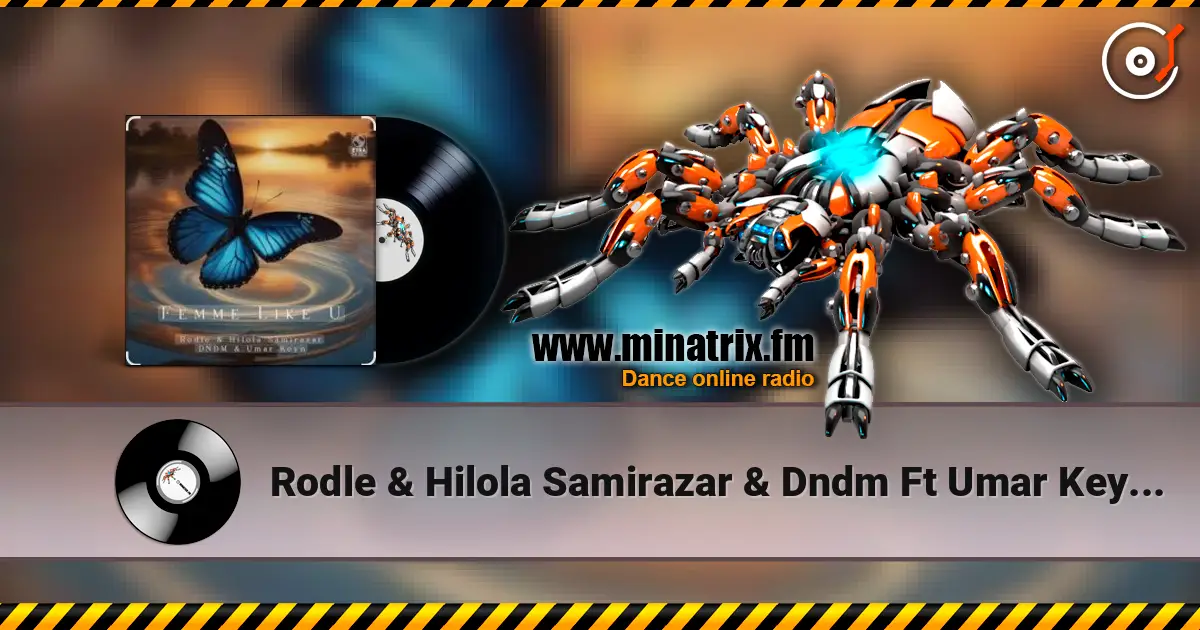 Rodle & Hilola Samirazar & Dndm Ft Umar Keyn - Femme Like U слухати онлайн у високій якості | Minatrix.FM