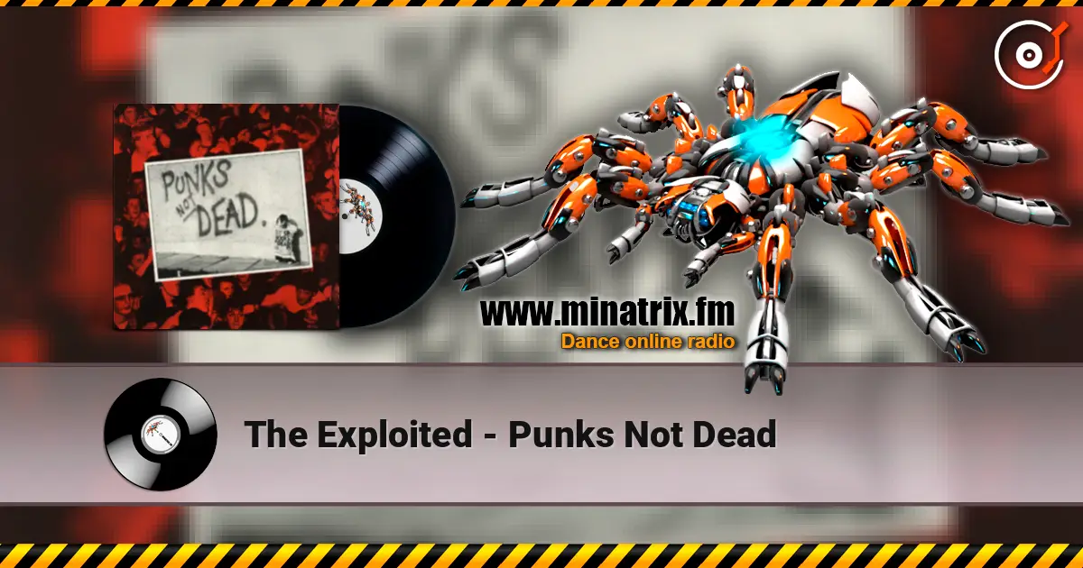 The Exploited - Punks Not Dead ������� ���������