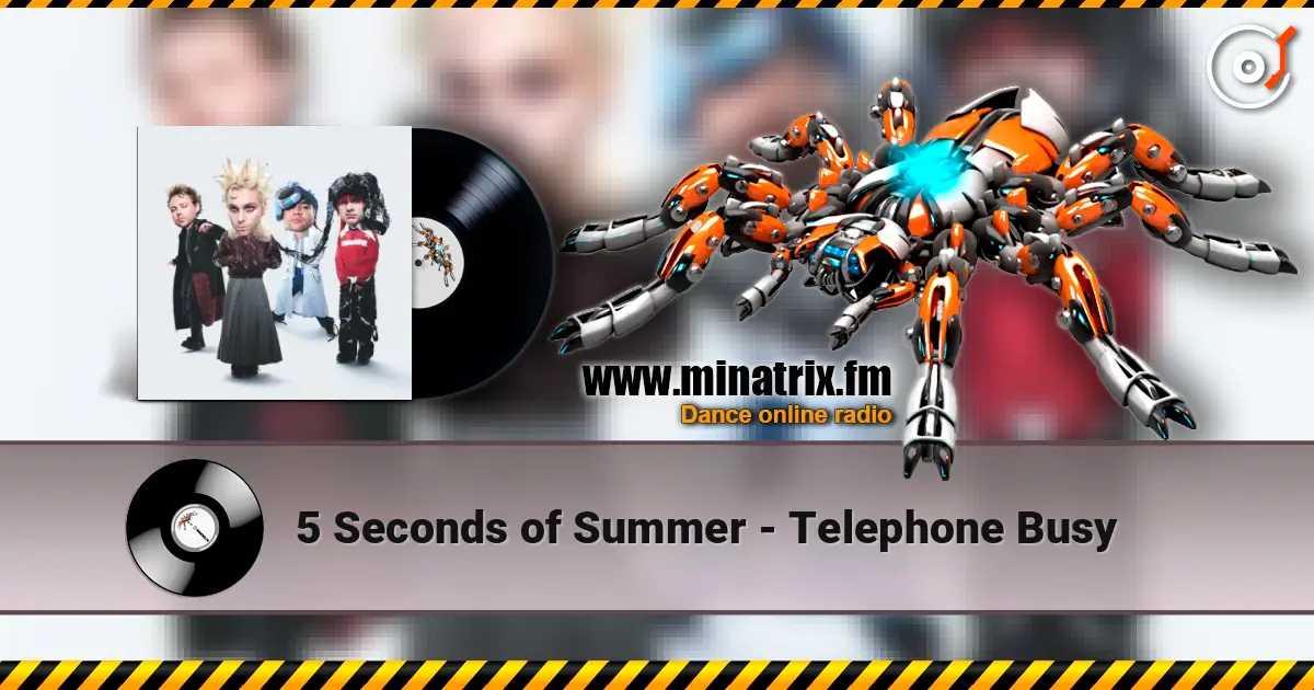 5 Seconds of Summer - Telephone Busy слухати онлайн у високій якості | Minatrix.FM