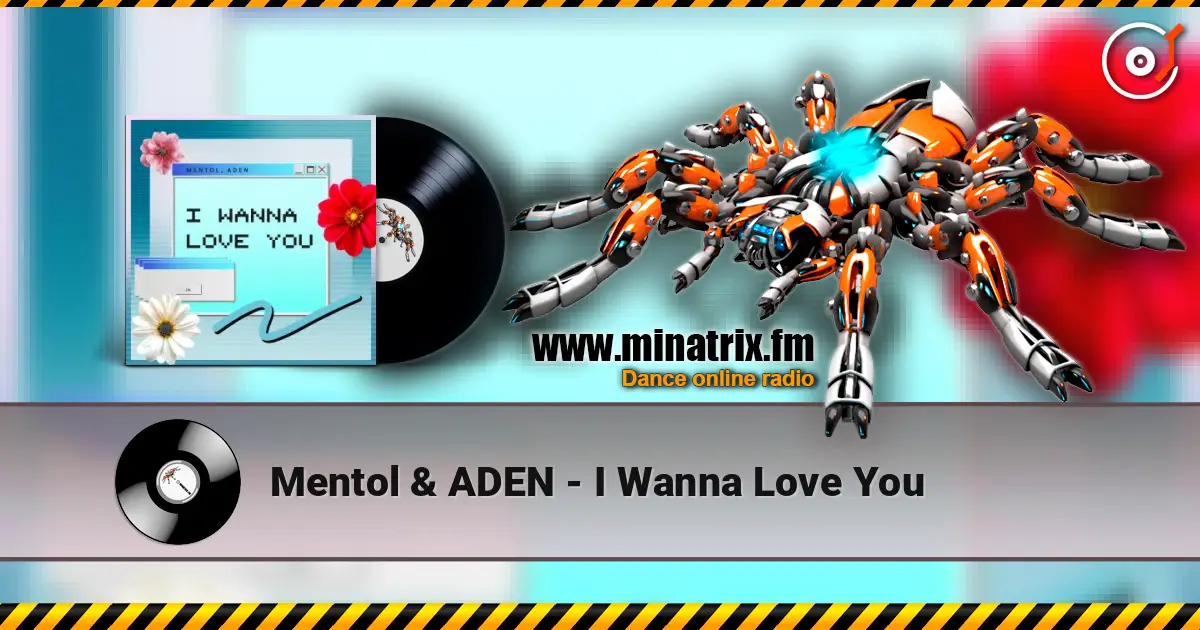 Mentol & ADEN - I Wanna Love You ������� ���������