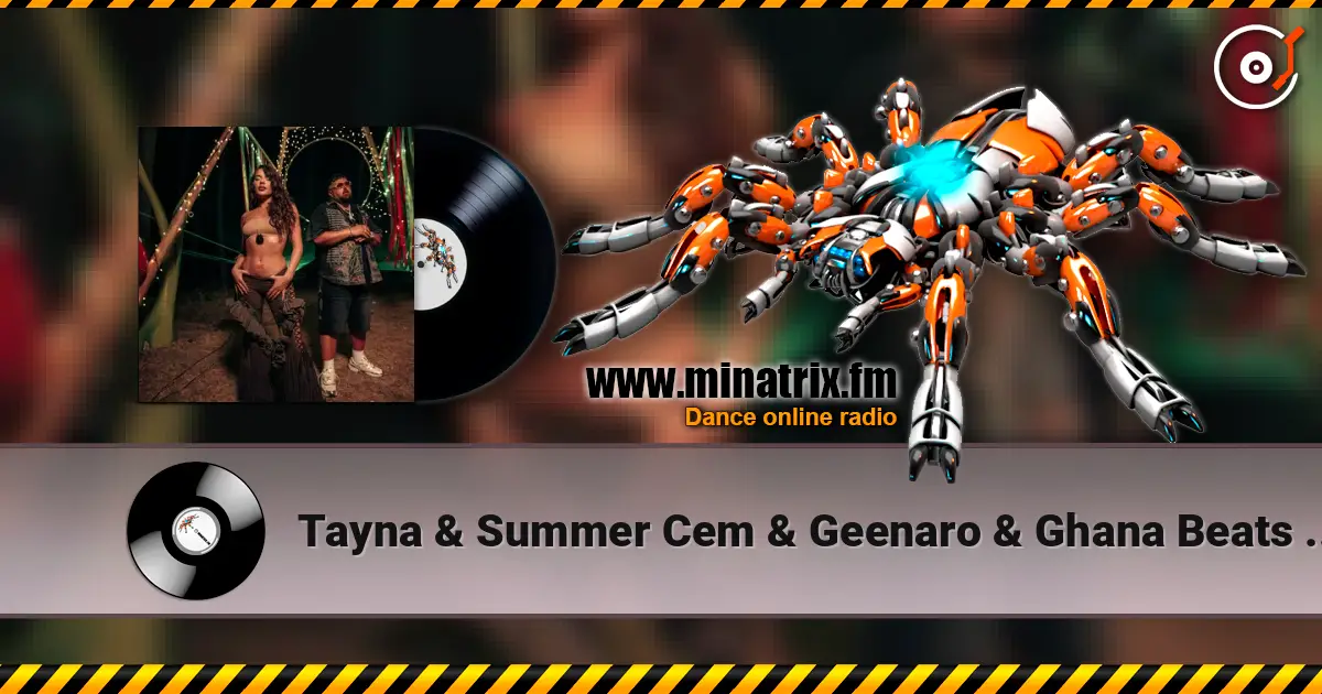 Tayna & Summer Cem & Geenaro & Ghana Beats - Late Night слухати онлайн у високій якості | Minatrix.FM