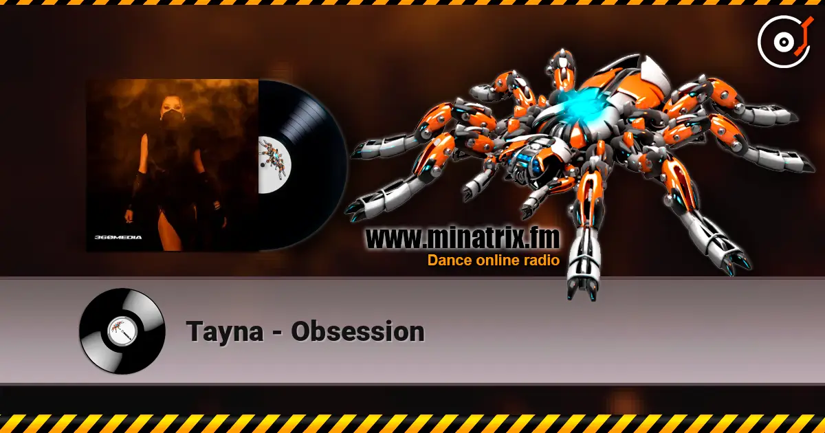 Tayna - Obsession слухати онлайн у високій якості | Minatrix.FM
